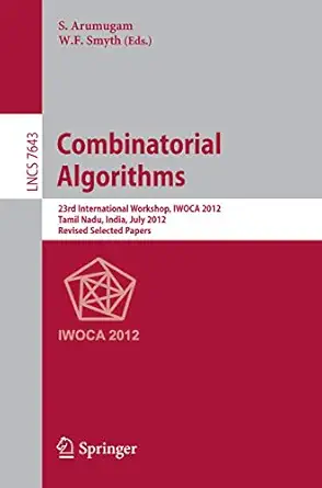 combinatorial algorithms 23rd international workshop iwoca 2012 krishnankoil india july 19 21 2012 revised