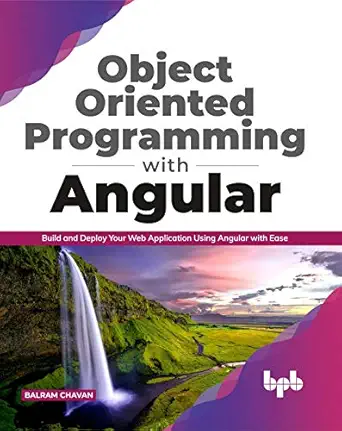 object oriented programming with angular build and deploy your web application using angular with ease 1st