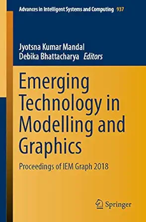 emerging technology in modelling and graphics proceedings of iem graph 2018 1st edition jyotsna kumar mandal