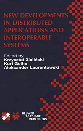 new developments in distributed applications and interoperable systems ifip tc6 / wg6 1 third international