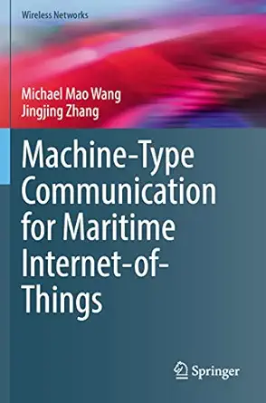machine type communication for maritime internet of things from concept to practice 1st edition michael mao