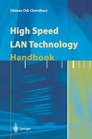 high speed lan technology handbook 1st edition dhiman d chowdhury 3642085873, 978-3642085871