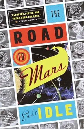 the road to mars  eric idle 0375703128, 978-0375703126