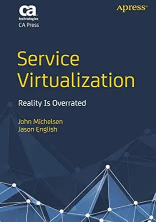 service virtualization reality is overrated 1st edition john michelsen ,jason english 1430246715,