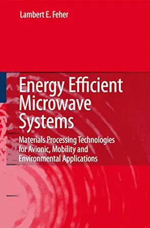 energy efficient microwave systems materials processing technologies for avionic mobility and environmental