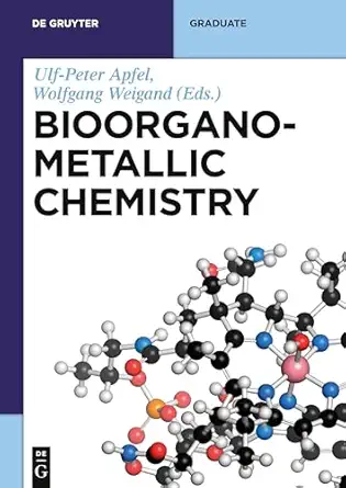 bioorganometallic chemistry 1st edition wolfgang weigand ,ulf peter apfel 311049650x, 978-3110496505