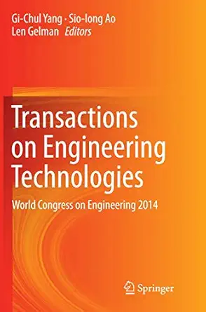 transactions on engineering technologies world congress on engineering 2014 1st edition gi chul yang ,sio