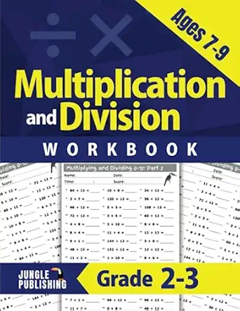 multiplication and division workbook for ages 7 9 math practice book for 2nd and 3rd grade year 3 4 ks2 maths