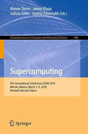 supercomputing 9th international conference isum 2018 m rida mexico march 5 9 2018 revised selected papers