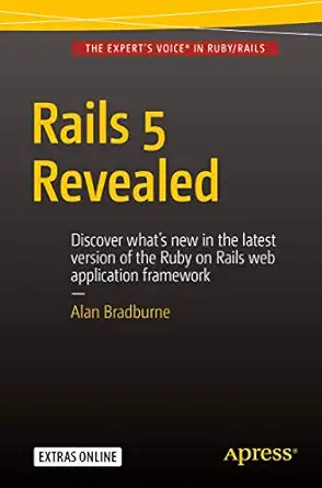 rails 5 revealed 1st edition alan bradburne 148421708x, 978-1484217085