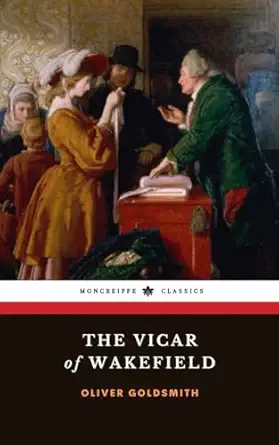 the vicar of wakefield the 18th century literary classic  oliver goldsmith ,moncreiffe press 979-8844074226