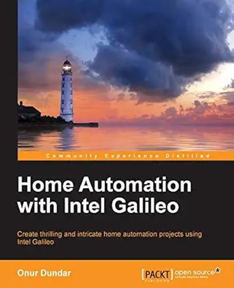 home automation with intel galileo 1st edition onur dundar 1785285777, 978-1785285776