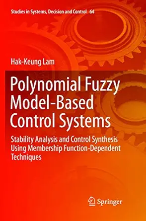 polynomial fuzzy model based control systems stability analysis and control synthesis using membership