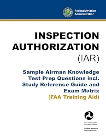 inspection authorization sample airman knowledge test prep questions incl study reference guide and exam