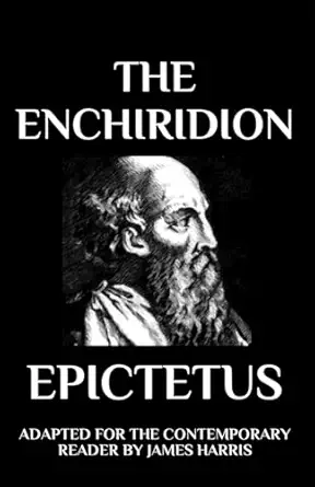the enchiridion adapted for the contemporary reader 1st edition epictetus ,james harris 1521308861,