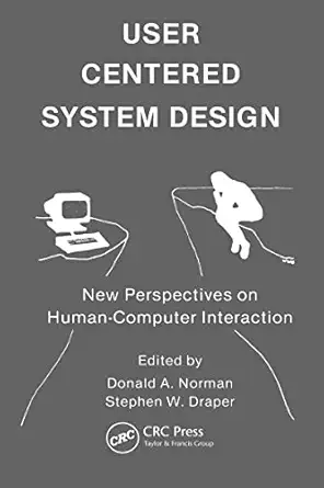 user centered system design new perspectives on human computer interaction 1st edition donald a norman