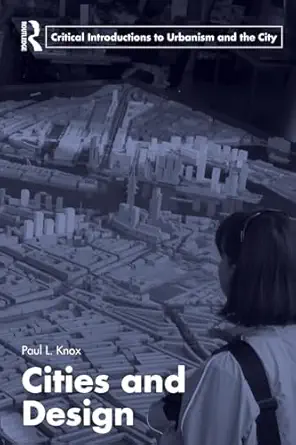 cities and design 1st edition paul l knox 0415492890, 978-0415492898