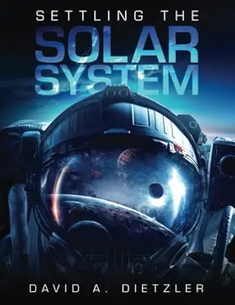 settling the solar system 1st edition david dietzler 979-8368203829