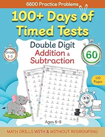 100+ days of timed tests double digit addition and subtraction practice workbook math drills for grade 1 3