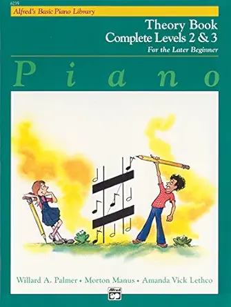 alfreds basic piano library theory complete bk 2 and 3 for the later beginner 2nd edition willard a palmer
