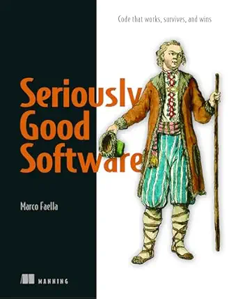 seriously good software code that works survives and wins 1st edition marco faella 1617296295, 978-1617296291