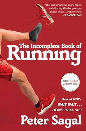 the incomplete book of running 1st edition peter sagal 1451696256, 978-1451696257