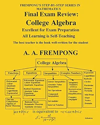 final exam review college algebra 1st edition a a frempong 1946485438, 978-1946485434