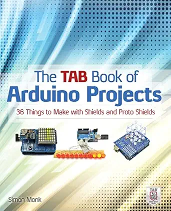 the tab book of arduino projects 36 things to make with shields and proto shields 1st edition simon monk