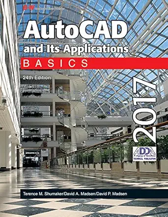autocad and its applications basics 2017 24th edition terence m shumaker ,david a madsen ,david p madsen