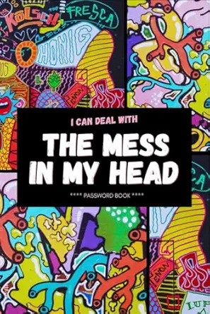 password book with alphabetical tabs i can deal with the mess in my head 1st edition the logbooks factory