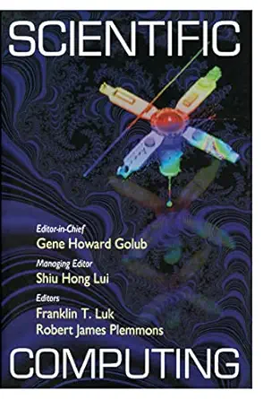 scientific computing proceedings of the workshop 10 12 march 1997 hong kong 1998th edition gene h golub ,lui