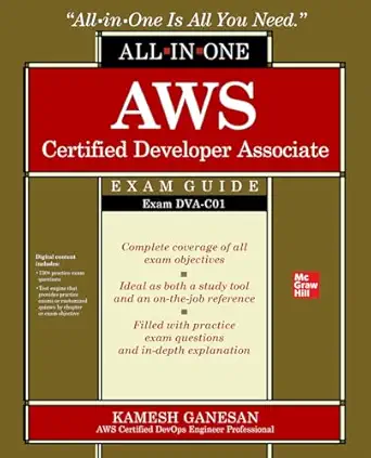 aws certified developer associate all in one exam guide 1st edition kamesh ganesan 1260460177, 978-1260460179