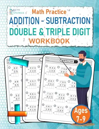 math explorer math practice workbook double and triple digit addition and subtraction ages 7 9 one page a day