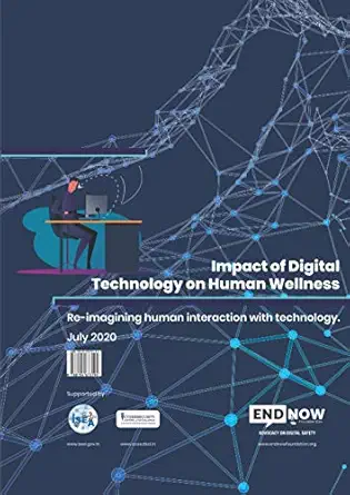 impact of digital technology on human wellness re imagining human interaction with technology 1st edition mr