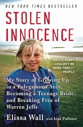 stolen innocence my story of growing up in a polygamous sect becoming a teenage bride and breaking free of