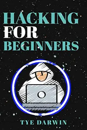 hacking for beginners learn kali linux as a penetration tester and master tools to crack websites wireless