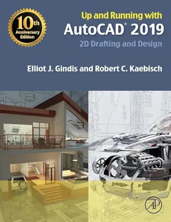 up and running with autocad 2019 2d drafting and design 1st edition elliot j gindis ,robert c kaebisch