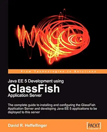 java ee 5 development using glassfish application server 1st edition david heffelfinger 1847192602,