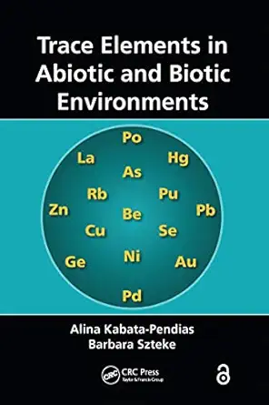 trace elements in abiotic and biotic environments 1st edition alina kabata pendias ,barbara szteke