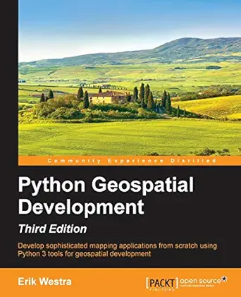 python geospatial development third edition 3rd revised edition erik westra 1785288938, 978-1785288937