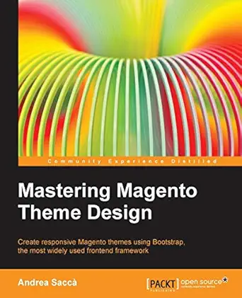 mastering magento theme design 1st edition andrea sacca 178328823x, 978-1783288236