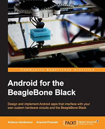android for the beaglebone black 1st edition andrew henderson ,aravind prakash 1784392162, 978-1784392161