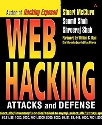 web hacking attacks and defense 1st edition stuart mcclure ,saumil shah ,shreeraj shah 0201761769,