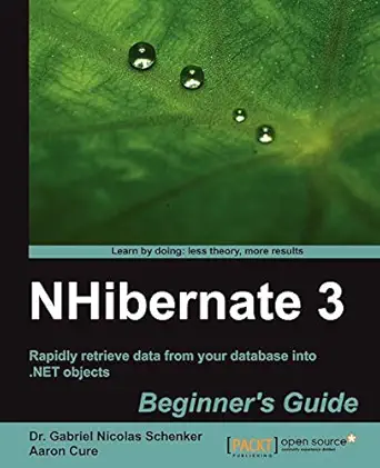 nhibernate 3 beginners guide 1st edition dr gabriel nicolas schenker ,aaron cure 1849516022, 978-1849516020