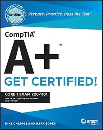 comptia a+ certmike prepare practice pass the test get certified core 1 exam 220 1101 1st edition mike
