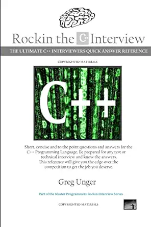 rockin the c++ interview 1st edition greg unger 1505647959, 978-1505647952