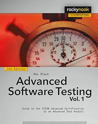 advanced software testing vol 1 guide to the istqb advanced certification as an advanced test analyst 2nd
