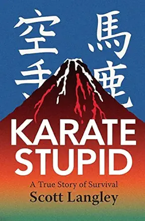karate stupid 1st edition scott langley 178301346x, 978-1783013463