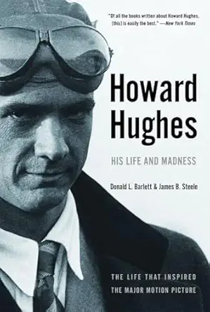 howard hughes his life and madness reissue edition donald l barlett ,james b steele 0393326020, 978-0393326024