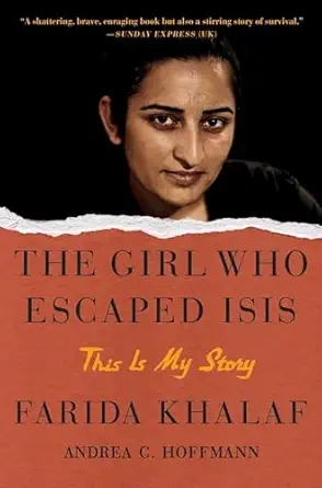 the girl who escaped isis this is my story 1st edition farida khalaf ,andrea c hoffmann 1501152335,
